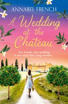 The Chateau Series 3 - A Wedding at the Chateau (The Chateau Series, Book 3)