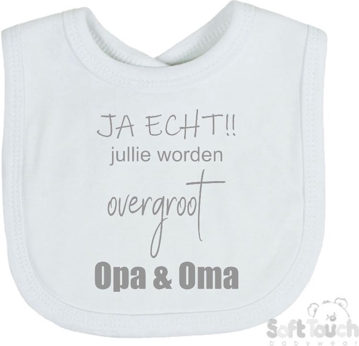 Goedkoopste Soft Touch Slabber Slabbetje Slab JA ECHT!! jullie worden overgroot Opa & Oma Unisex Katoen Wit/grijs Maat 33x22 Cm