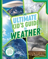 The Ultimate Kid's Guide to... - The Ultimate Kid's Guide to Weather