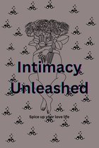 Intimacy unleashed