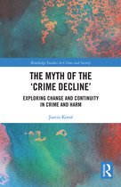 Routledge Studies in Crime and Society-The Myth of the ‘Crime Decline’