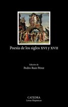 Letras Hispánicas - Poesía de los siglos XVI y XVII