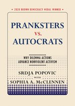 Pranksters vs Autocrats Why Dilemma Actions Advance Nonviolent Activism Brown Democracy Medal