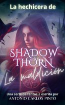 A Feiticeira de Shadowthorn 1 - La Hechicera de Shadowthorn