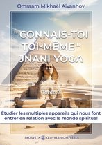 Œuvres complètes 2 - « Connais-toi toi-même » - Jnani Yoga (Tome 2)
