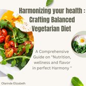 Harmonizing ur health: Crafting Balanced Vegetarian Diet