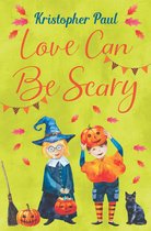 Love Can Be Scary