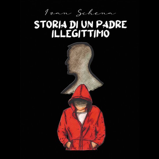 STORIA DI UN PADRE ILLEGITTIMO - cover