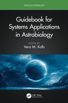 Series in Astrobiology- Guidebook for Systems Applications in Astrobiology
