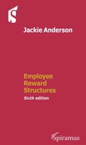 Employee Reward Structures: (Sixth Edition)