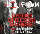 Christine Lagarde & Jean-Paul Fitoussi - La Politique Est-Elle Esclave De La Finance ? (CD)