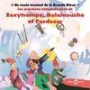 Various Artists - Saxytrompe, Balamouche Et Cordozar (CD)