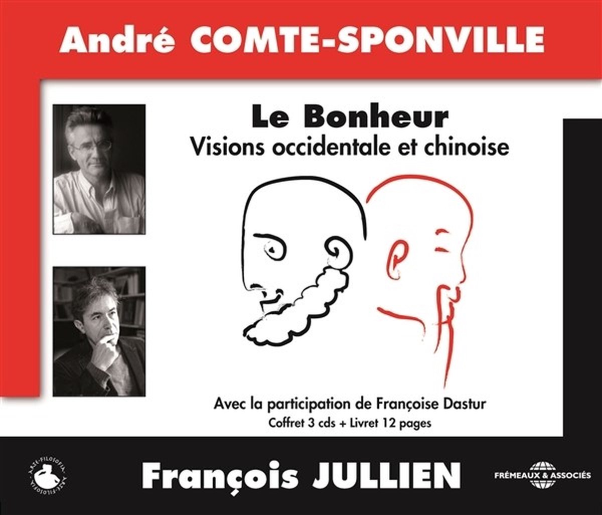 André Comte-Sponville & François Julien - Le Bonheur - Visions Occidentale Et Chinoise (3 CD)