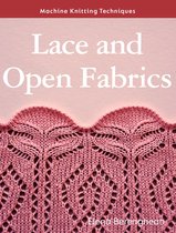 Machine Knitting Techniques - Lace and Open Fabrics