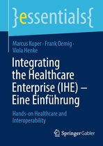 essentials - Integrating the Healthcare Enterprise (IHE) – Eine Einführung