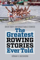 Greatest - The Greatest Rowing Stories Ever Told