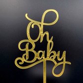 Oh Baby Taart Topper - Acryl - Goud - Babyshower - Gender reveal party - Boy or Girl