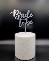 Bride To Be - Taart Topper - Vrijgezellenfeest - Acryl - Zilver - Versiering - Taartdecoratie - Photobooth