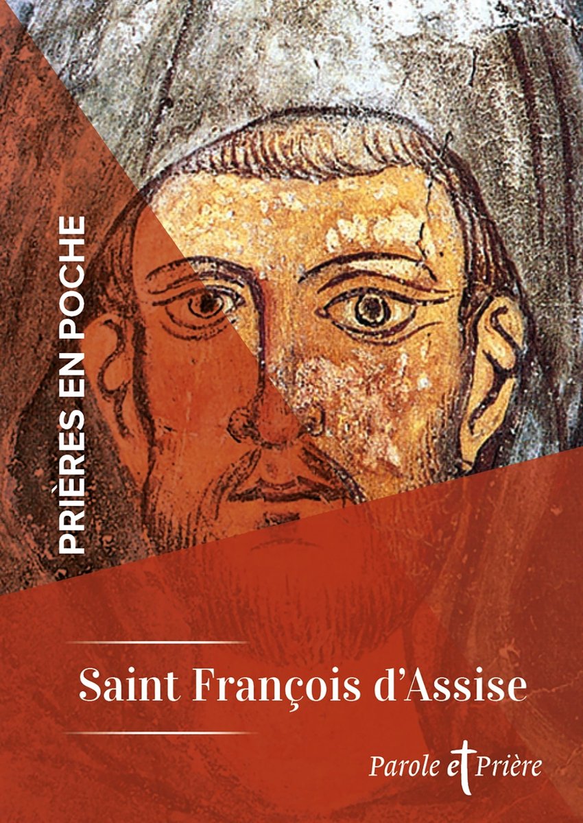 Prières en poche Saint François d'Assise (ebook), Saint François D