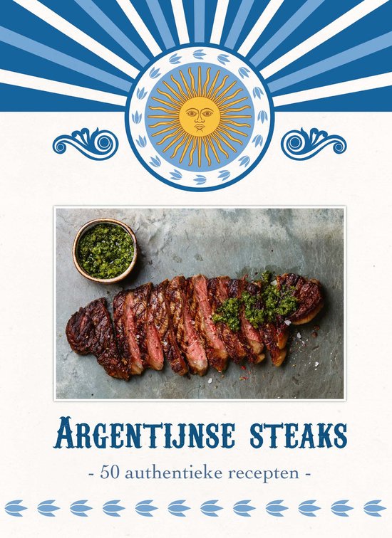 Argentijnse steaks - 50 authentieke recepten