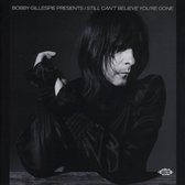 Bobby Gillespie Presents I Still Can't Believe You're Gone