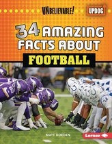Unbelievable! (UpDog Books ™) - 34 Amazing Facts about Football
