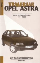 Autovraagbaken - Vraagbaak Opel Astra Benzinemodellen 1991-1997