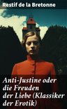 Anti-Justine oder die Freuden der Liebe (Klassiker der Erotik)