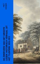 De Zwervers van het Groote Leger: Historisch verhaal uit het tijdperk 1810-1813