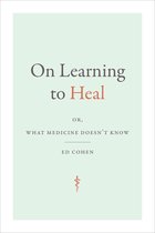 Critical Global Health: Evidence, Efficacy, Ethnography- On Learning to Heal