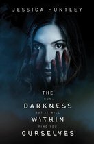 The Darkness Series 1 - The Darkness Within Ourselves