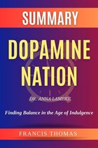 The Francis Book Series 1 - Sumary of Dopamine Nation by Dr. Anna Lambke:Finding Balance in the Age of Indulgence
