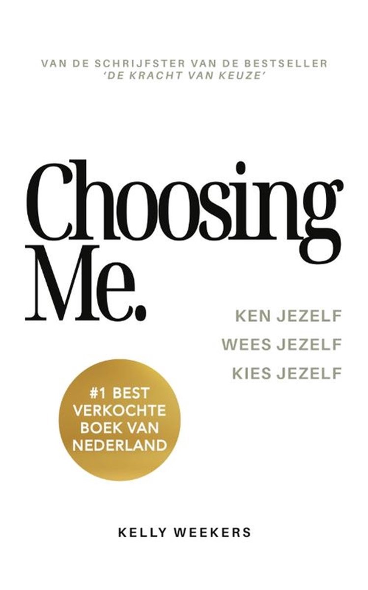 Choosing me - Kelly Weekers