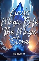 Lucy& 4 - Lucy's Magic Cafe : The Magic Stone