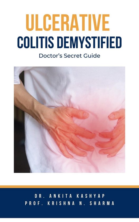 Ulcerative Colitis Demystified Doctors Secret Guide (ebook), Prof. Krishna N. Sharma bol
