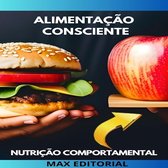 Nutrição Comportamental - Saúde & Vida 1 - Alimentação Consciente