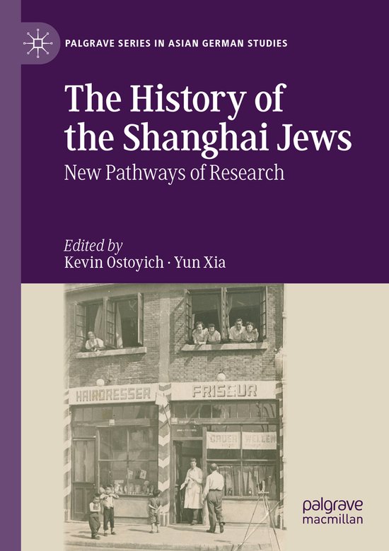 Palgrave Series in Asian German StudiesThe History of the Shanghai