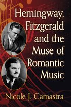 Hemingway, Fitzgerald and the Muse of Romantic Music