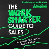 The Work Smarter Guide to Sales