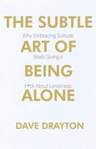 the art of clear thinking 1 - The Subtle Art of Being Alone
