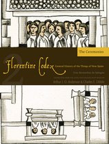 Florentine Codex: Book 2: Book 2: The Ceremoniesvolume 2