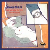 Sweetness – If We Will Take The Time - 12"reissue 2023