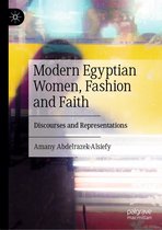Modern Egyptian Women, Fashion and Faith
