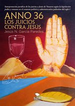 Anno 36: los juicios contra Jesús
