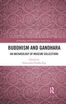 Archaeology and Religion in South Asia- Buddhism and Gandhara