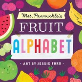 Mrs. Peanuckle's Alphabet- Mrs. Peanuckle's Fruit Alphabet