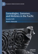 Palgrave Studies in Pacific History- Genealogies, Genomes, and Histories in the Pacific