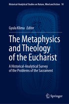 Historical-Analytical Studies on Nature, Mind and Action-The Metaphysics and Theology of the Eucharist