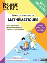 Réussir CRPE - Mathématiques Epreuve écrite -admissibilité - 2024-2025