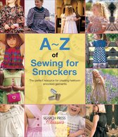 A–Z of Needlecraft - A–Z of Sewing for Smockers